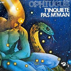 descargar álbum Ophiucus - TInquiète Pas Mman