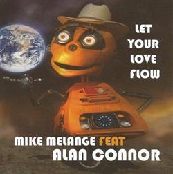 last ned album Mike Melange Feat Alan Connor - Let Your Love Flow