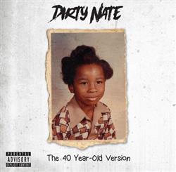 baixar álbum Dirty Nate - The 40 Year Old Version