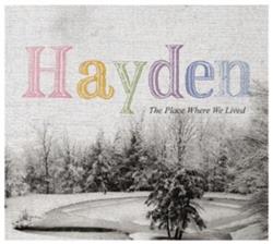 Album herunterladen Hayden - The Place Where We Lived