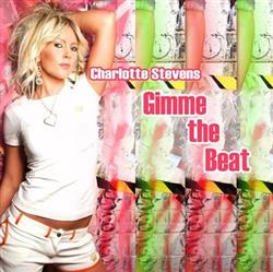 last ned album Charlotte Stevens - Gimme The Beat