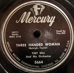 ladda ner album Tiny Hill And His Orchestra - Three Handed Woman Take Back Your Paper Heart