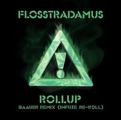 last ned album Flosstradamus - Roll Up Baauer Remix Infuze Re Roll