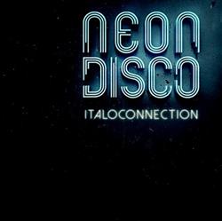 Album herunterladen Italoconnection - Neon Disco