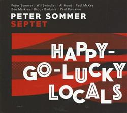 Album herunterladen Peter Sommer Septet - Happy Go Lucky Locals