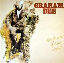 descargar álbum Graham Dee - Make The Most Of Every Moment
