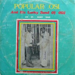 télécharger l'album Popular Osi And His Lucky Band Of Odi - Popular Osi And His Lucky Band Of Odi