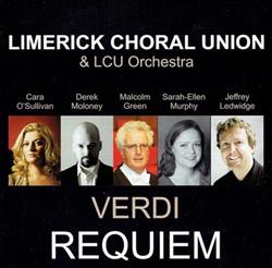 descargar álbum Limerick Choral Union, LCU Orchestra, Verdi - Requiem