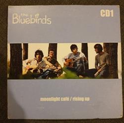 descargar álbum The Bluebirds - Moonlight Cafe Rising Up CD1