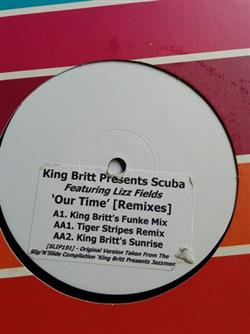 last ned album King Britt Presents Scuba Featuring Lizz Fields - Our Time Remixes