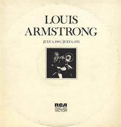 Louis Armstrong - July 4 1900 July 6 1971
