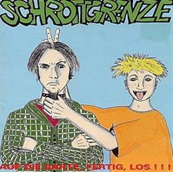 descargar álbum Schrottgrenze - Auf Die Bärte Fertig Los