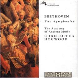 online anhören Beethoven, The Academy Of Ancient Music, Christopher Hogwood - The Symphonies