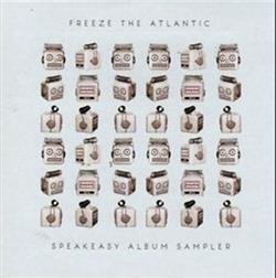 télécharger l'album Freeze The Atlantic - Speakeasy Album Sampler