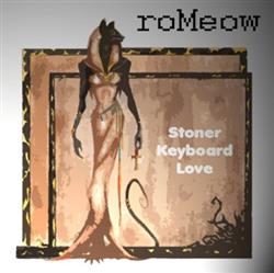 descargar álbum roMeow - Stoner Keyboard Love Tape