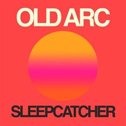 Download Old Arc - Sleepcatcher