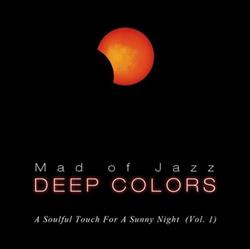 lytte på nettet Mad Of Jazz - Deep Colors
