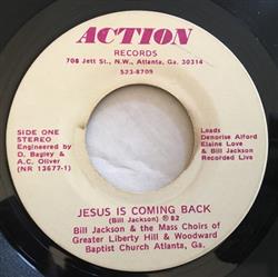 ouvir online Bill Jackson & the Mass Choirs of Greater Liberty Hill & Woodward Baptist Church - Jesus Is Coming Back Call Him