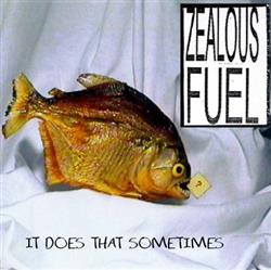 baixar álbum Zealous Fuel - It Does That Sometimes
