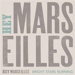 télécharger l'album Hey Marseilles - Bright Stars Burning