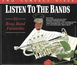 last ned album Various - Listen To The Bands 30 Brass Band Favourites