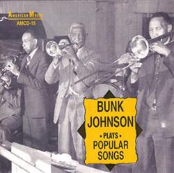 écouter en ligne Bunk Johnson - Plays Popular Songs