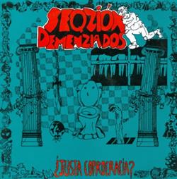 Album herunterladen Seqzión Demenziados - Justa Coprocracia