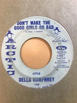 télécharger l'album Little Della Humphrey - Dont Make The Good Girls Go Bad