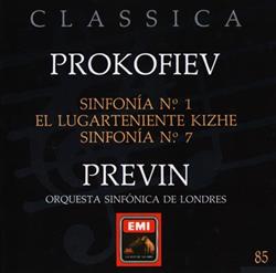 ladda ner album Prokofiev Previn, Orquesta Sinfónica De Londres - Sinfonía Nº 1 y 7 El Lugarteniente Kizhe