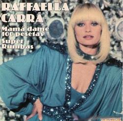 descargar álbum Raffaella Carrà - Mama Dame 100 Pesetas Super Rumbas