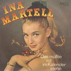 last ned album Ina Martell - Das Müßte Rot Im Kalender Stehn