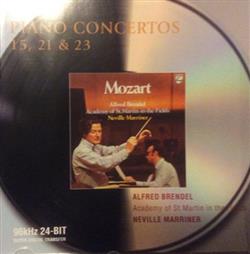 descargar álbum Mozart Alfred Brendel, Academy Of St MartinintheFields, Neville Marriner - Piano Concertos 15 21 23