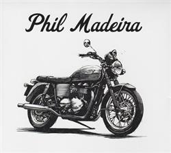 télécharger l'album Phil Madeira - Motorcycle