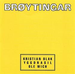 Kristian Blak, Yggdrasil & Ole Wich - Brøytingar