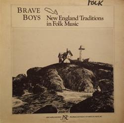 Album herunterladen Various - Brave Boys New England Traditions In Folk Music