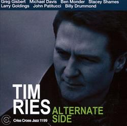 écouter en ligne Tim Ries - Alternate Side
