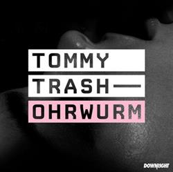 télécharger l'album Tommy Trash - Ohrwurm