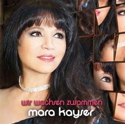 Download Mara Kayser - Wir Wachsen Zusammen