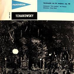 ouvir online Tchaikowsky Orchestre Pro Musica, Vienne, Ernst Graf - Sérénade En Ut Majeur
