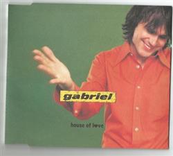 escuchar en línea Gabriel - House Of Love