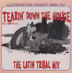 télécharger l'album DJ Muevelo - Tearin Down The House The Latin Tribal Mix