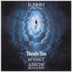 last ned album Naughty Boy Featuring Beyoncé And Arrow Benjamin - Runnin Lose It All