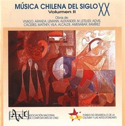 ouvir online Various - Musica Chilena Del Siglo XX Volumen II