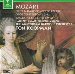 escuchar en línea Mozart, The Amsterdam Baroque Orchestra, Ton Koopman - Concertos For Flute Harp KV 299 Oboe Concerto KV 314 Bassoon Concerto KV 191