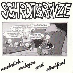 lataa albumi Schrottgrenze - Unehrlich Verlogen Und Stinkfaul