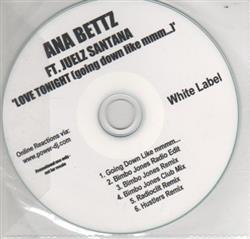 Album herunterladen Ana Bettz Ft Juelz Santana - Love Tonight Going Down Like Mmm