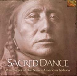 lytte på nettet Various - Sacred Dance Pow Wows Of The Native American Indians
