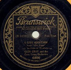 online anhören Glen Gray And The Casa Loma Orchestra - I Got Rhythm Ol Man River