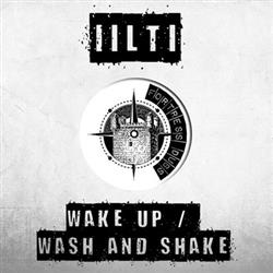 télécharger l'album Iilti - Wake Up Wash And Shake