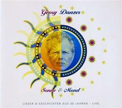 lataa albumi Georg Danzer - Sonne Mond Lieder Geschichten Aus 30 Jahren Live